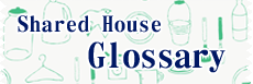 Shared House Glossary