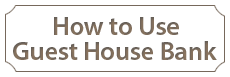 How to Use Guest House Bank